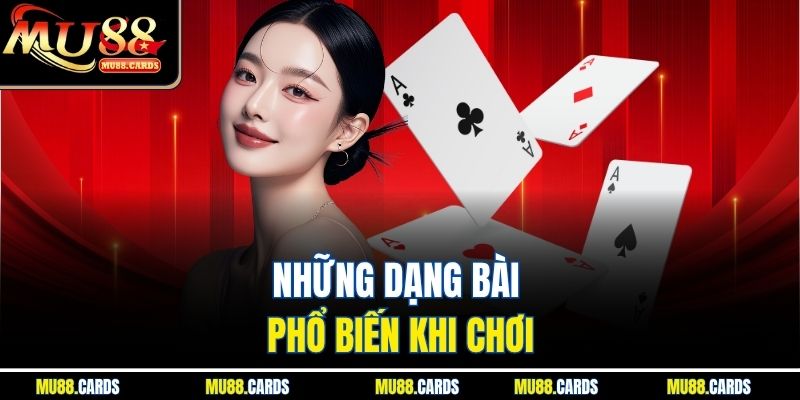 Xì Tố Mu88 - Cách Đọc Bài Và Ra Quyết Định Chính Xác 3 Những dạng bài phổ biến khi chơi