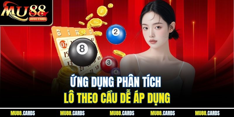 Lô Trượt Là Gì? Tìm Hiểu Chi Tiết Trước Khi Chơi Tại Mu88 4 Ứng dụng phân tích lô theo cầu dễ áp dụng